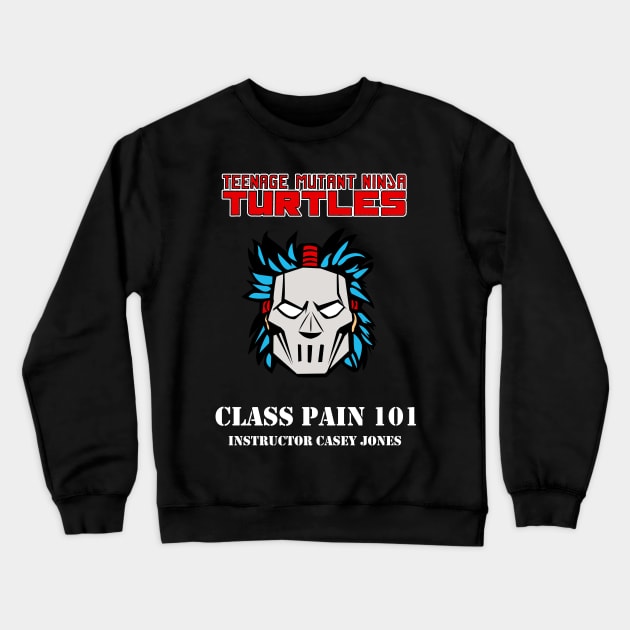 Pain Instructor 101 Casey Jones Crewneck Sweatshirt by MikeBock